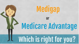 medicare questions medigap or medicare advantage